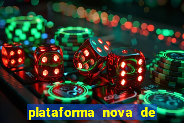 plataforma nova de jogo pagando